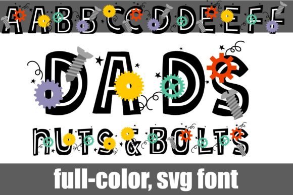 Dad s Nuts and Bolts: A Playful Color Font for Bold Branding